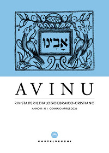 Avinu. Rivista per il dialogo ebraico-cristiano. Quadrimestrale (2026). Vol. 1