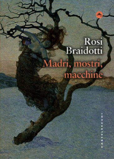 Madri, mostri, macchine
