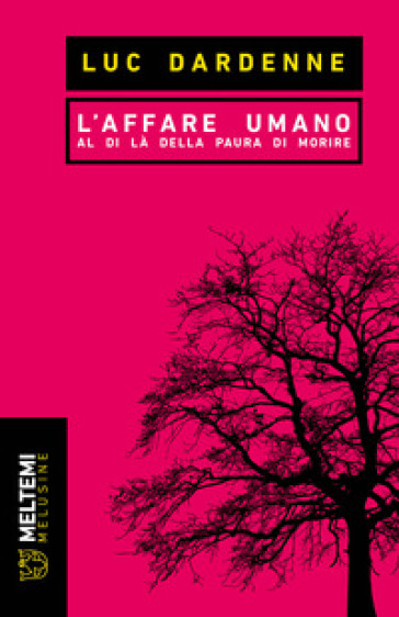 L'affare umano. Al di là della paura di morire