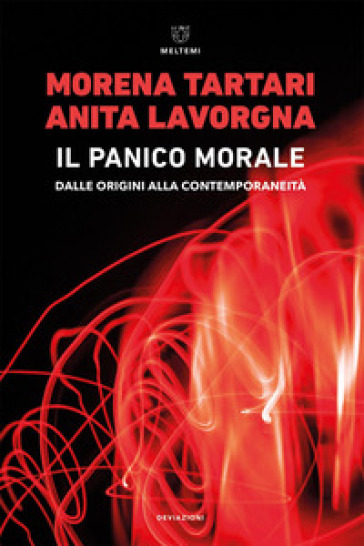Il Panico Morale. Dalle Origini Alla Contemporaneità