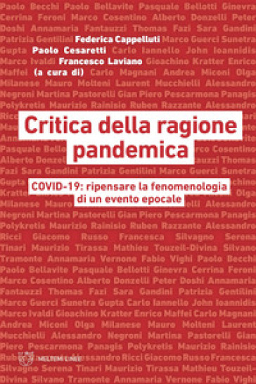 Critica della ragione pandemica. COVID-19: ripensare la fenomenologia di un evento epocale
