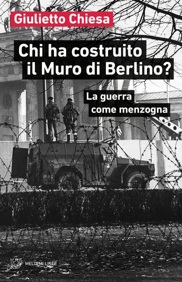 Chi ha costruito il Muro di Berlino?