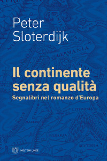 Il continente senza qualità. Segnalibri nel romanzo d'Europa