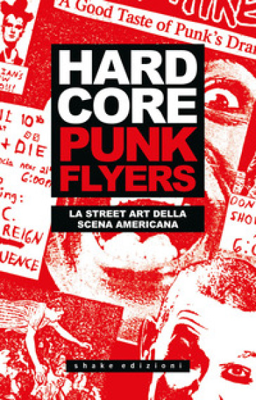 Hardcore punk flyers. La street art della scena americana