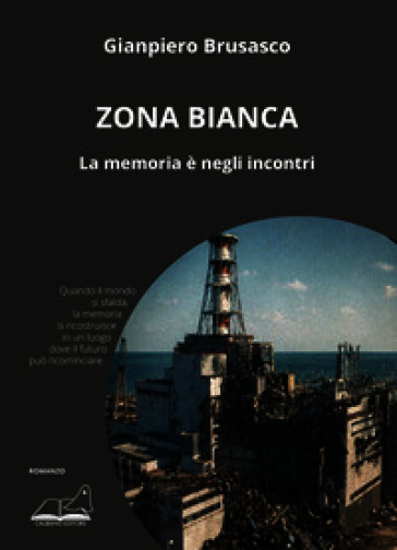 Zona bianca. La memoria è negli incontri