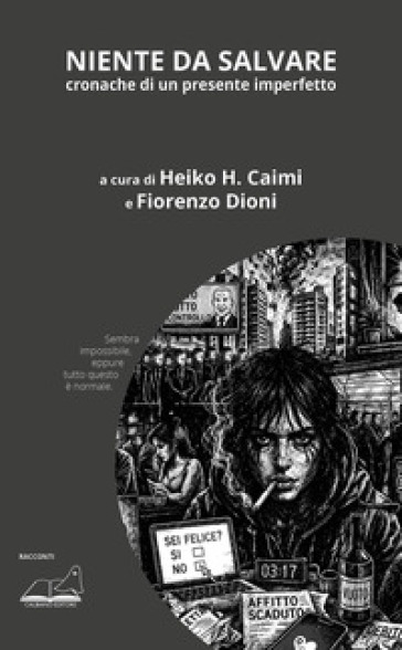 Niente da salvare. Cronache di un presente imperfetto