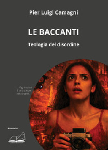 Le baccanti. Teologia del disordine