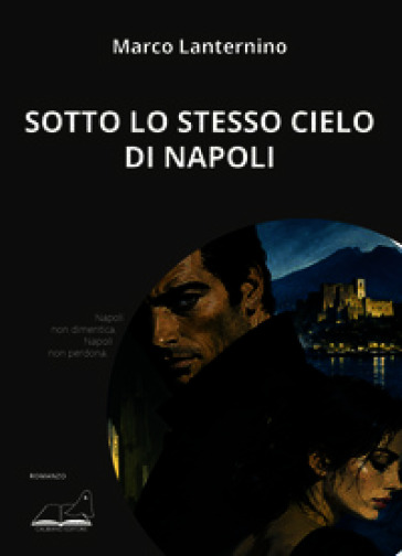 Sotto lo stesso cielo di Napoli