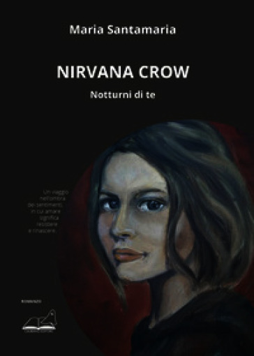 Nirvana Crow. Notturni di te