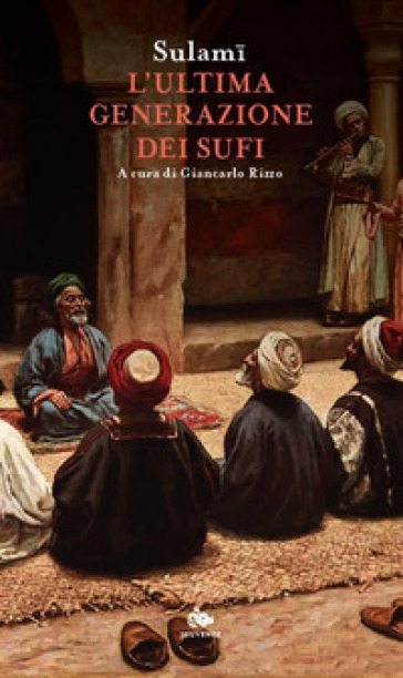 L'ultima Generazione Dei Sufi