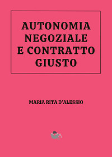 Autonomia negoziale e contratto giusto. Volevo le scarpe con i lacci...