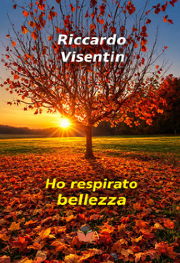 Ho respirato bellezza