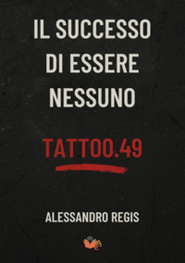 Il successo di essere nessuno. Ricordi, pensieri, poesie