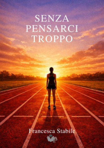 Senza pensarci troppo