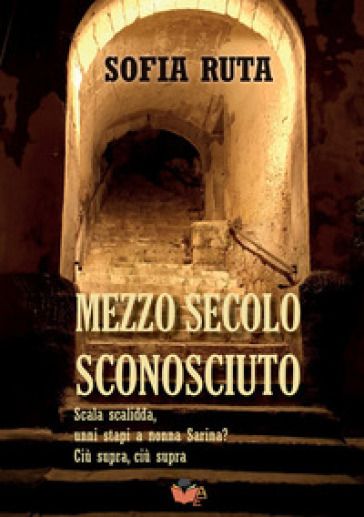 Mezzo secolo sconosciuto