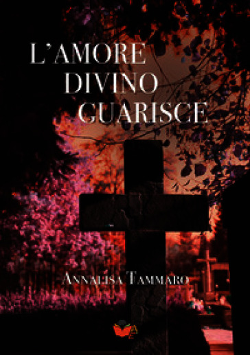 L'amore divino guarisce