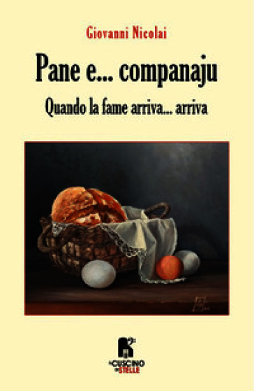 Pane e... companaju. Quando la fame arriva... arriva