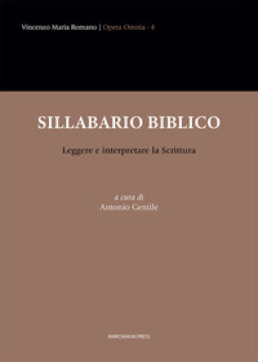 Sillabario biblico. Leggere e interpretare la Scrittura