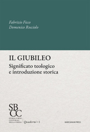 Il giubileo. Significato teologico e introduzione storica