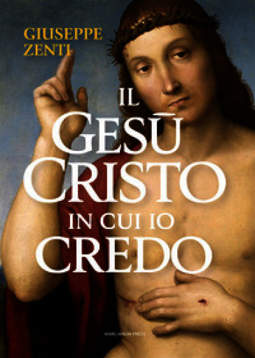 Il Gesù Cristo in cui io credo