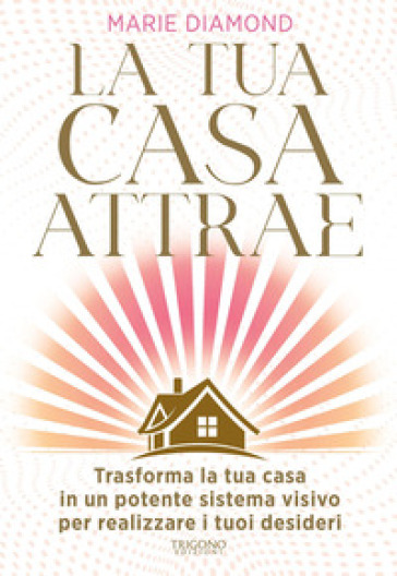 La tua casa attrae