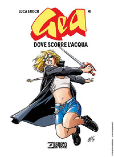 Gea. Vol. 4: Dove scorre l'acqua