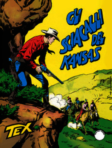 Tex collezione book. Vol. 17: Gli sciacalli del Kansas