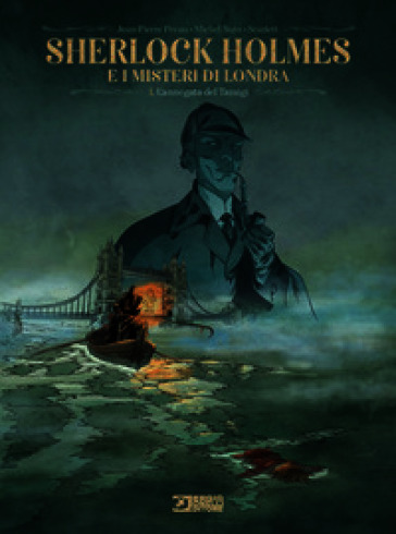Sherlock Holmes e i misteri di Londra. Vol. 1: L' annegata del Tamigi