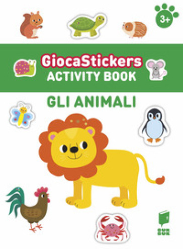 Gli animali. Giocastickers. Ediz. illustrata