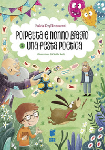 Polpetta e nonno Biagio & una festa poetica. BisBuk. Ediz. a colori
