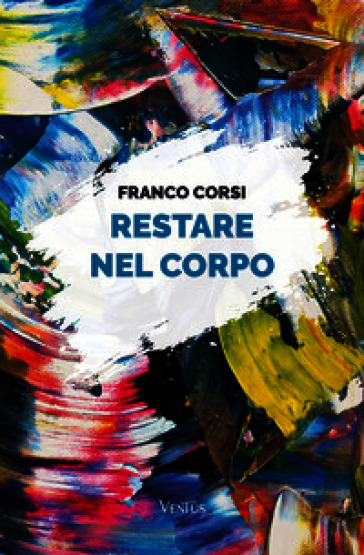 Restare nel corpo
