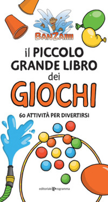 Il piccolo grande libro dei giochi. 60 attività per divertirsi-0