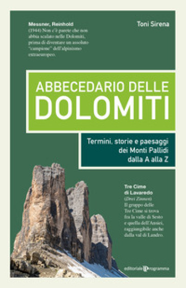 Abbecedario delle Dolomiti. Termini, storie e paesaggi dei Monti Pallidi dalla A alla Z