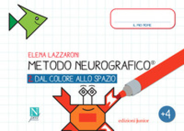 Metodo neurografico. Vol. 2: Dal colore allo spazio