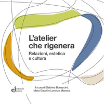 L'atelier che rigenera