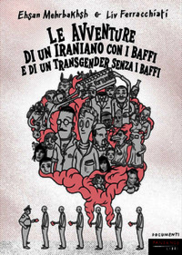 Le avventure di un iraniano con i baffi e di un transgender senza i baffi