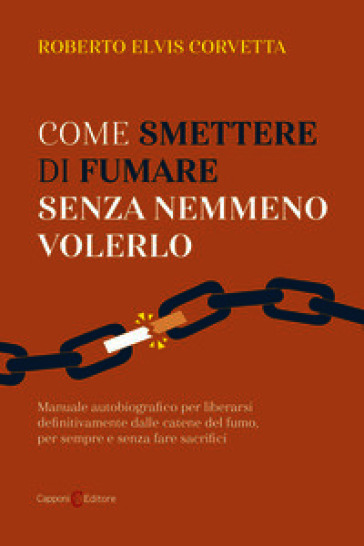 Come smettere di fumare senza nemmeno volerlo
