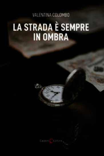 La strada è sempre in ombra