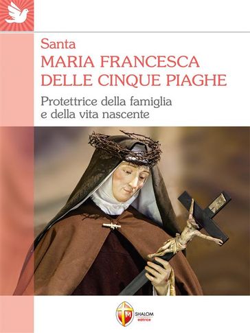 Santa Maria Francesca delle cinque piaghe. Protettrice della famiglia e della vita nascente