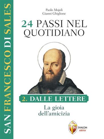 24 passi nel quotidiano. Dalle lettere, la gioia dell'amicizia. II volume