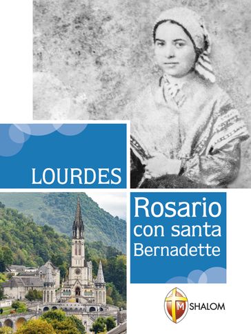 Lourdes. Rosario con Santa Bernadette