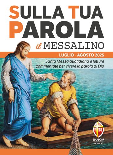 Sulla Tua Parola - Il messalino - Luglio / Agosto 2025