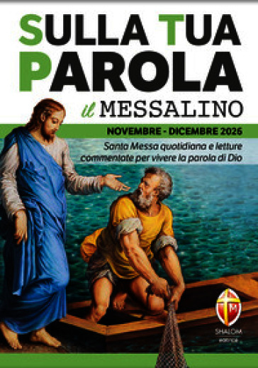 Sulla tua parola. Messalino. Letture della messa commentate per vivere la parola di Dio. Novembre-dicembre 2026. Ediz. illustrata