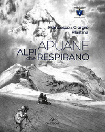 Apuane. Alpi che respirano. Ediz. illustrata