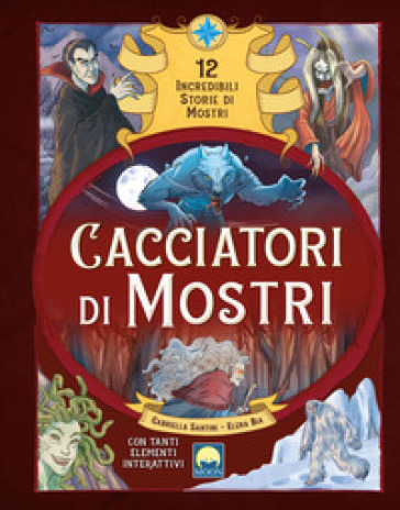 Cacciatori di mostri. Con elementi di cartotecnica