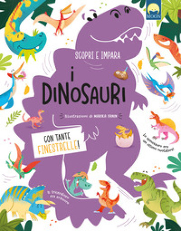 I dinosauri. Ediz. a colori