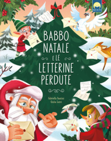 Babbo Natale e le letterine perdute. Ediz. a colori