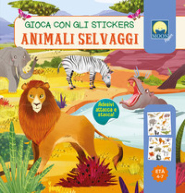 Animali selvaggi. Gioca con gli stickers. Ediz. a colori
