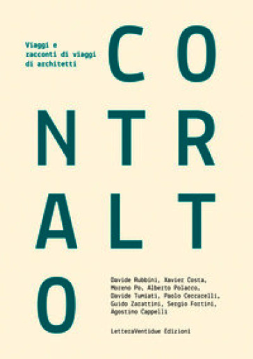 Contralto. Viaggi e racconti di viaggi di architetti