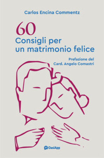 60 consigli per un matrimonio felice